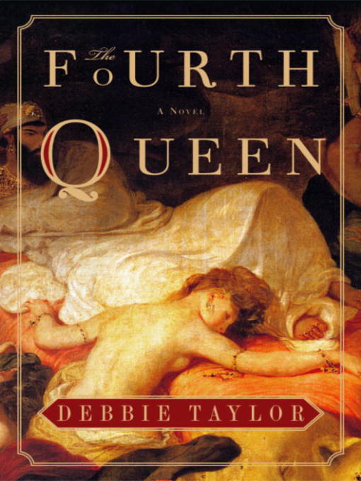 Title details for The Fourth Queen by Debbie Taylor - Available